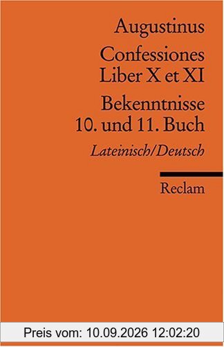 Confessiones /Bekenntnisse: Liber X et XI /10. und 11. Buch