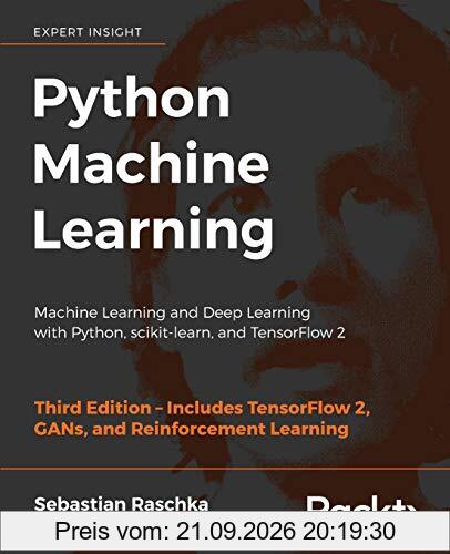 Python Machine Learning: Machine Learning and Deep Learning with Python, scikit-learn, and TensorFlow 2, 3rd Edition