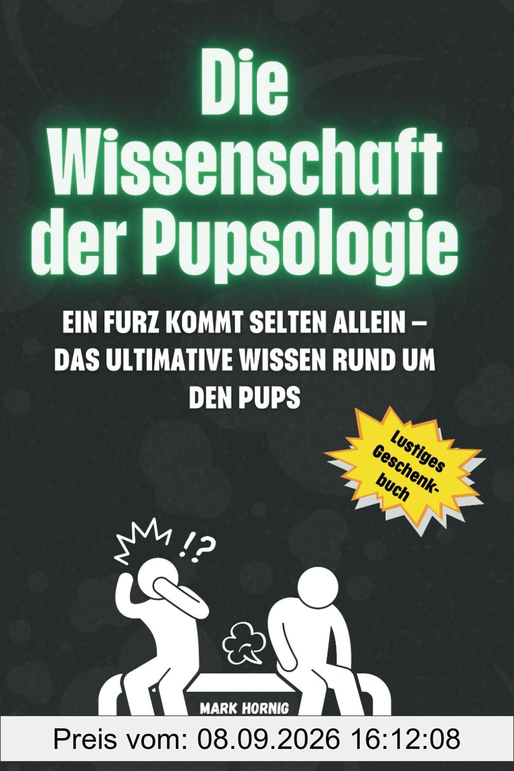 Die Wissenschaft der Pupsologie: Ein Furz kommt selten allein – Das ultimative Wissen rund um den Pups
