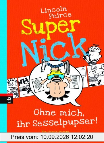 Super Nick - Ohne mich, ihr Sesselpupser!: Ein Comic-Roman Band 5