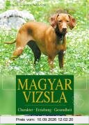 Magyar Vizsla: Charakter, Erziehung, Gesundheit
