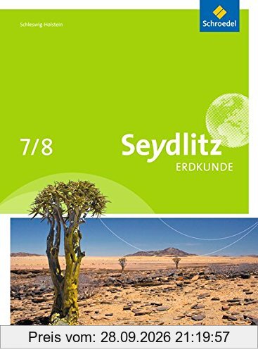 Seydlitz Erdkunde - Ausgabe 2014 für Schleswig-Holstein: Schülerband 7 / 8