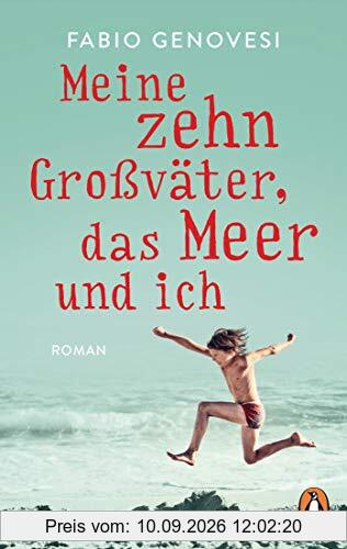 Meine zehn Großväter, das Meer und ich: Roman