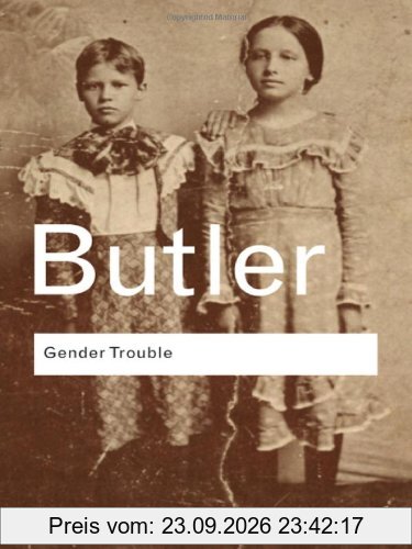 Gender Trouble (Routledge Classics)