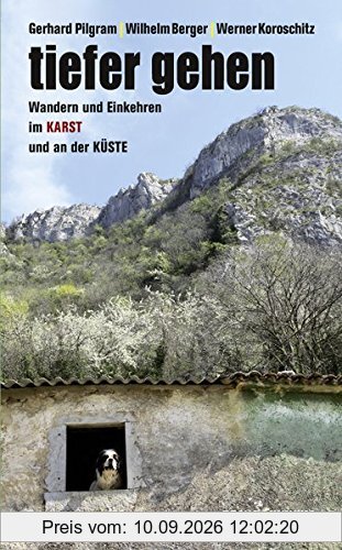 Tiefer gehen: Wandern und Einkehren im Karst und an der Küste
