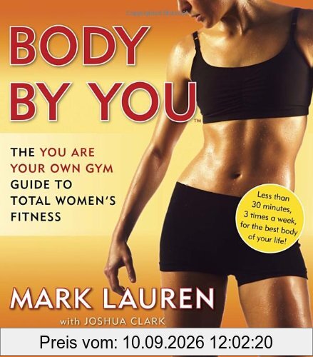 Body by You: The You Are Your Own Gym Guide to Total Women's Fitness