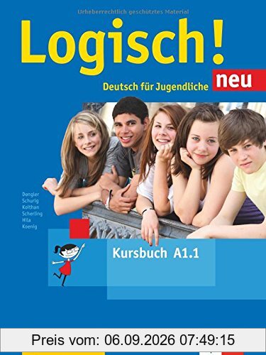 Logisch! neu A1.1: Deutsch für Jugendliche . Kursbuch mit Audio-Dateien zum Download