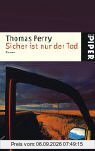 Sicher ist nur der Tod: Roman