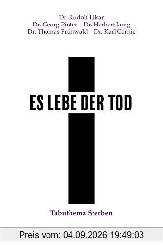 Es lebe der Tod: Tabuthema Sterben
