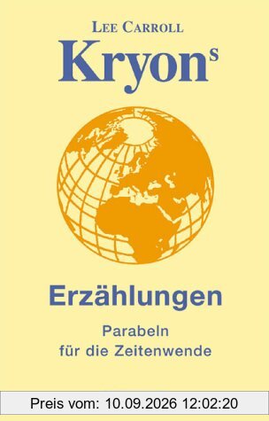 Kryons Erzählungen: Parabeln für die Zeitenwende