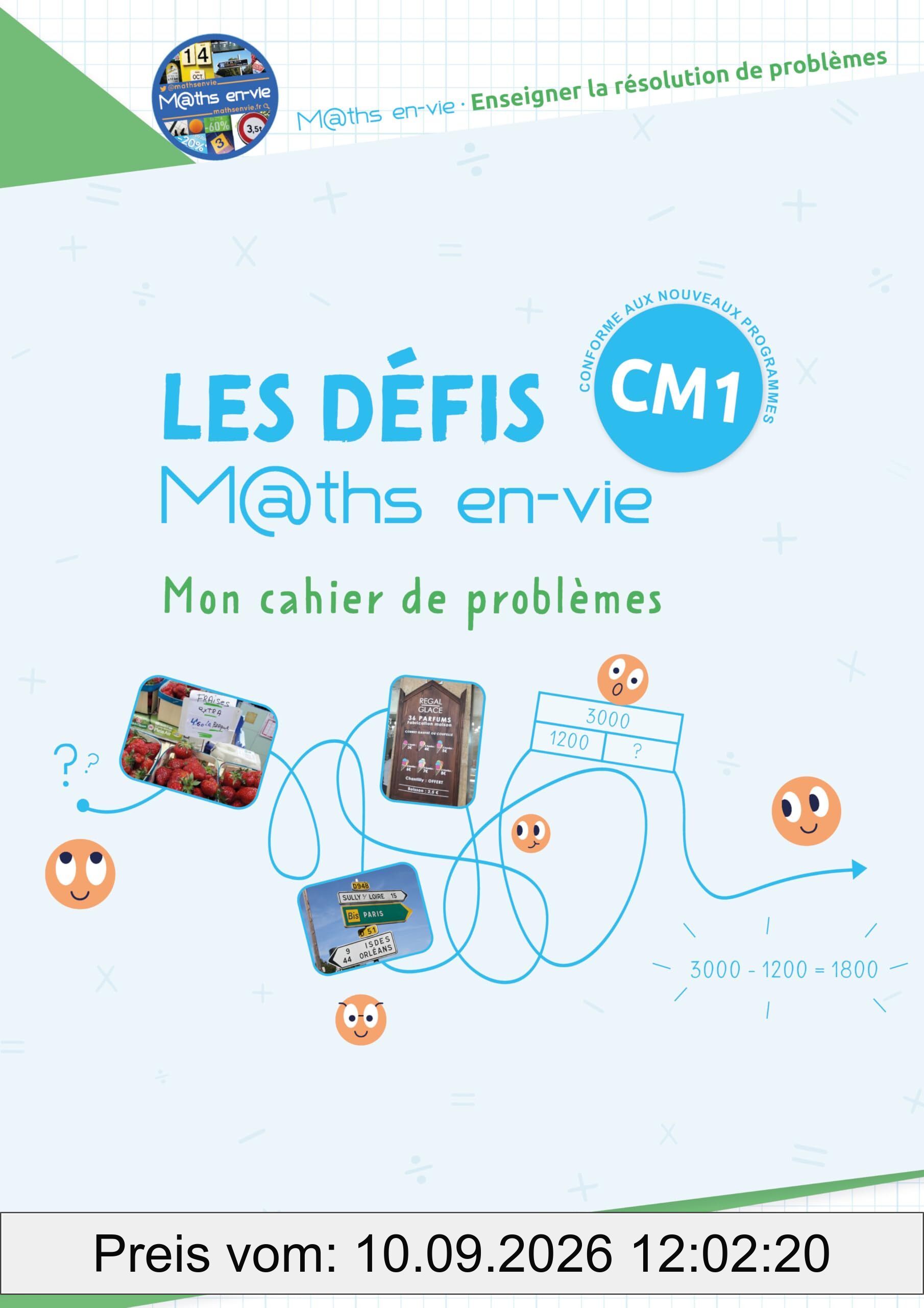 Les défis M@ths en-vie CM1 : mon cahier de problèmes : conforme aux nouveaux programmes