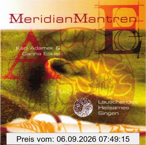 Meridian Mantren: Lauschendes Heilsames Singen