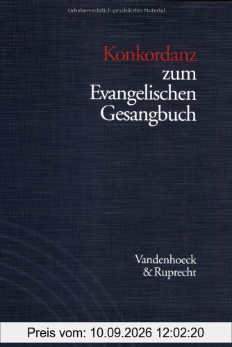 Handbuch zum Evangelischen Gesangbuch Bd I: Konkordanz zum Evangelischen Gesangbuch: Mit Verzeichnis der Strophenanfänge, Kanons, mehrstimmigen Sätze und Wochenlieder (Spielart)
