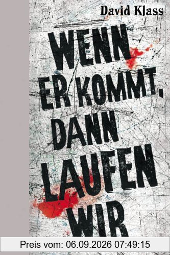 Wenn er kommt, dann laufen wir