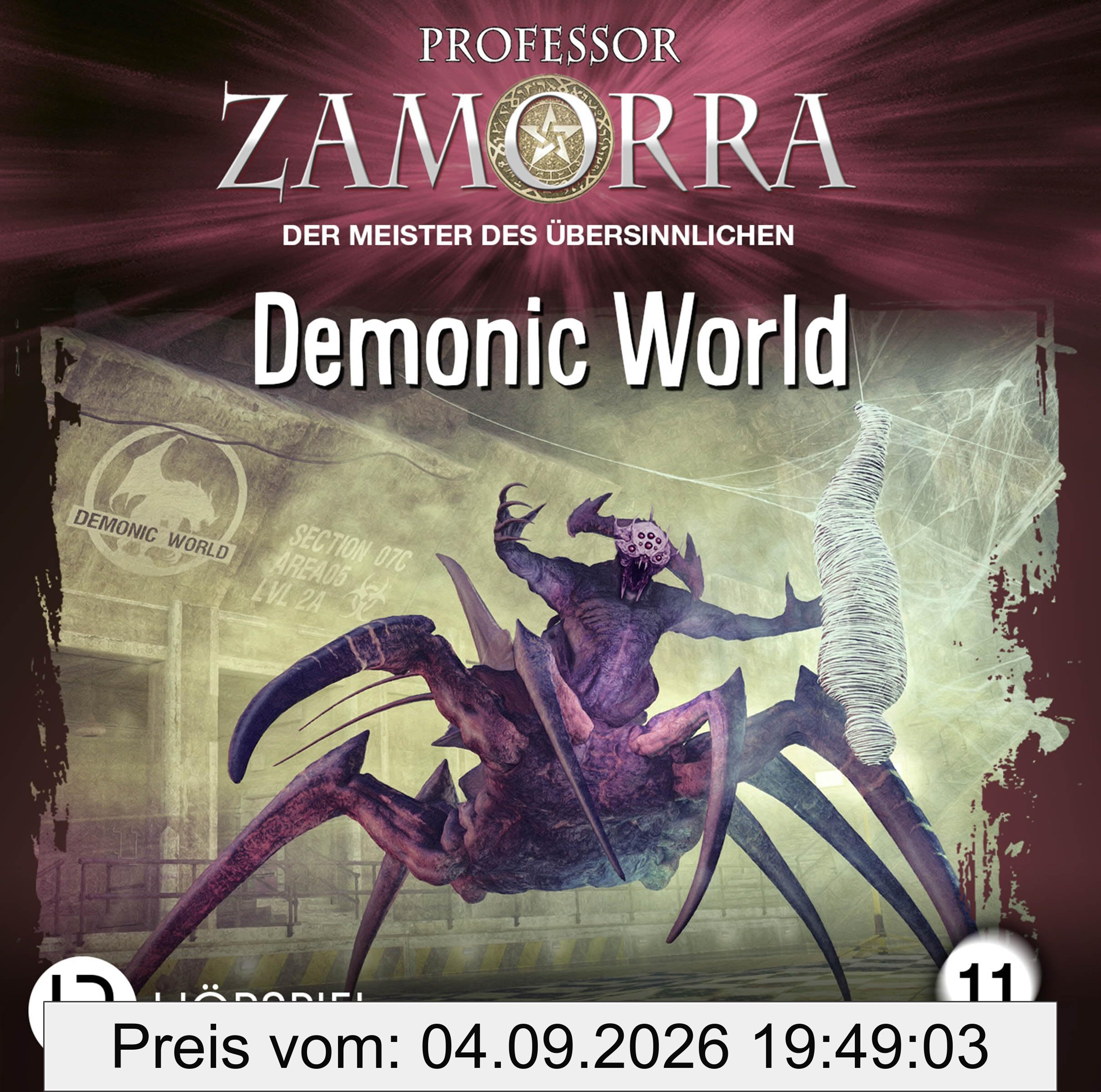 Professor Zamorra - Folge 11: Demonic World. Hörspiel. (Professor Zamorra Hörspiele, Band 11)