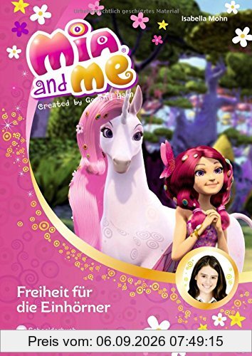 Mia and me, Band 13: Freiheit für die Einhörner