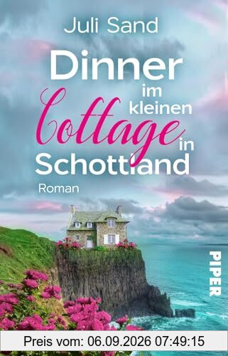 Dinner im kleinen Cottage in Schottland (Bright Blossom Cottage 3): Roman | Liebesroman mit Feelgood-Flair in den Highlands