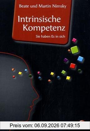 Intrinsische Kompetenz: Sie haben Es in sich