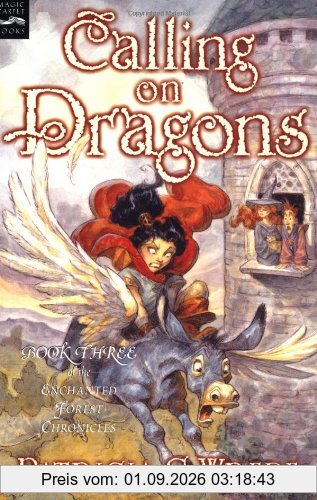 Calling on Dragons: The Enchanted Forest Chronicles, Book Three