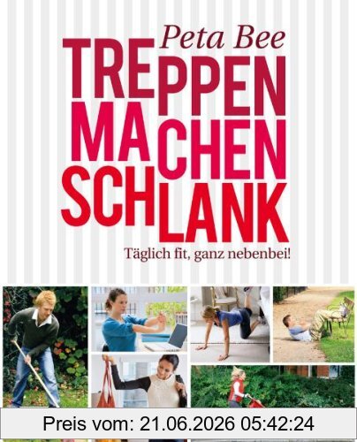 Peta Bee Treppen Machen Schlank, Täglich Fit, Ganz Nebenbei!