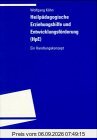 Heilpädagogische Erziehungshilfe: Ein Handlungskonzept (Programm Edition S)