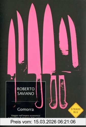 Roberto Saviano Gomorra, Viaggio Nell' Impero Economico E Nel Sogno Di Dominio Della Camorra (Strade Blu)