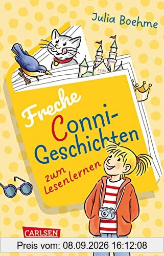 Freche Conni-Geschichten zum Lesenlernen: Conni sucht Kater Mau, Conni und die Prinzessin, Conni und die Schule voller Tiere: Zum Lesenlernen und für ... gemacht – Lesepaß für Erstleser*innen ab 6!
