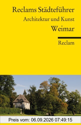 Reclams Städteführer Weimar: Architektur und Kunst