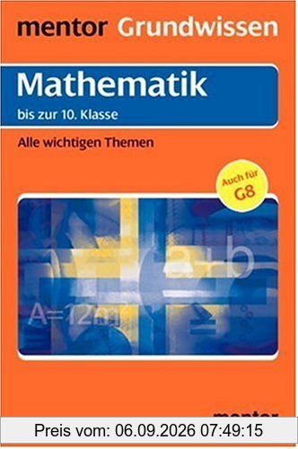 Mentor Grundwissen, Mathematik: Alles auf einen Blick