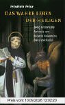 Das wahre Leben der Heiligen. Zwölf historische Portraits von Kaiserin Helena bis Franz von Assisi