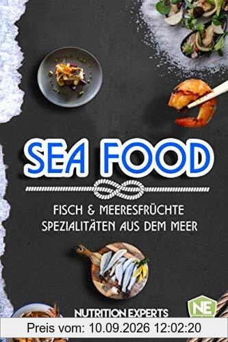 Fisch und Meeresfrüchte. Spezialitäten aus dem Meer.: Kochbuch mit vielen Rezepten. Gesund, schnell, lecker. Wie Sie ganz einfach Grillfisch, Burger, Salate, Suppen, Snacks selbst zubereiten.