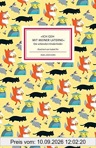 »Ich geh mit meiner Laterne«: Die schönsten Kinderlieder (Insel-Bücherei)