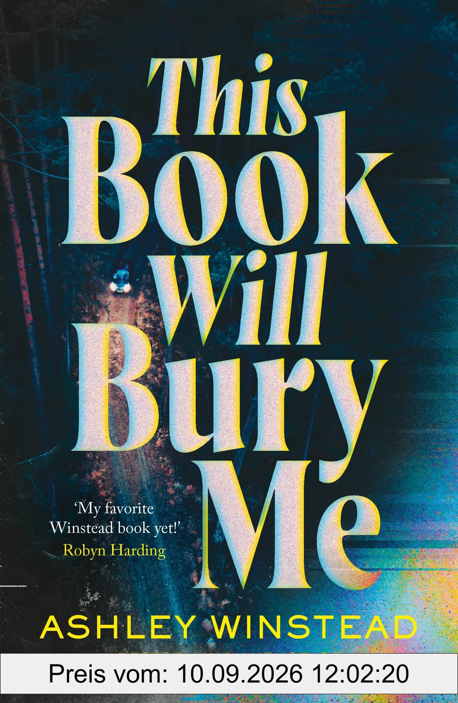 This Book Will Bury Me: A dark and addictive thriller inspired by true crime from TikTok favourite Ashley Winstead