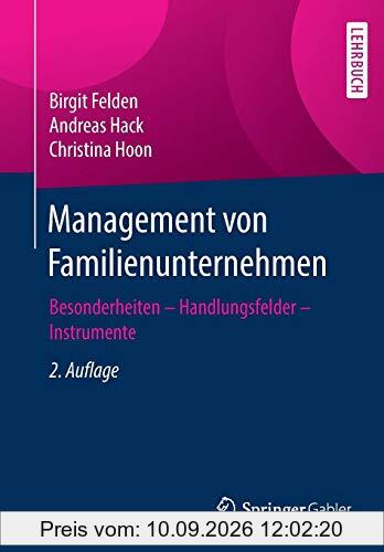 Management von Familienunternehmen: Besonderheiten – Handlungsfelder – Instrumente