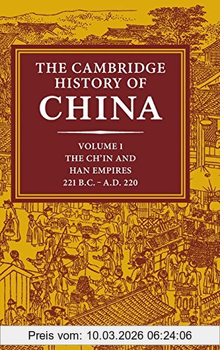 Denis Twitchett The Cambridge History Of China, Volume 1, The Ch'in And Han Empires, 221 Bc–Ad 220