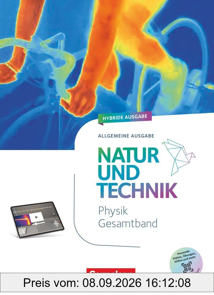 Natur und Technik - Physik Neubearbeitung - Ausgabe A - 2026 - 7.-10. Schuljahr: Schulbuch - Mit Videos, Animationen, digitalen Hilfen und Lexikon