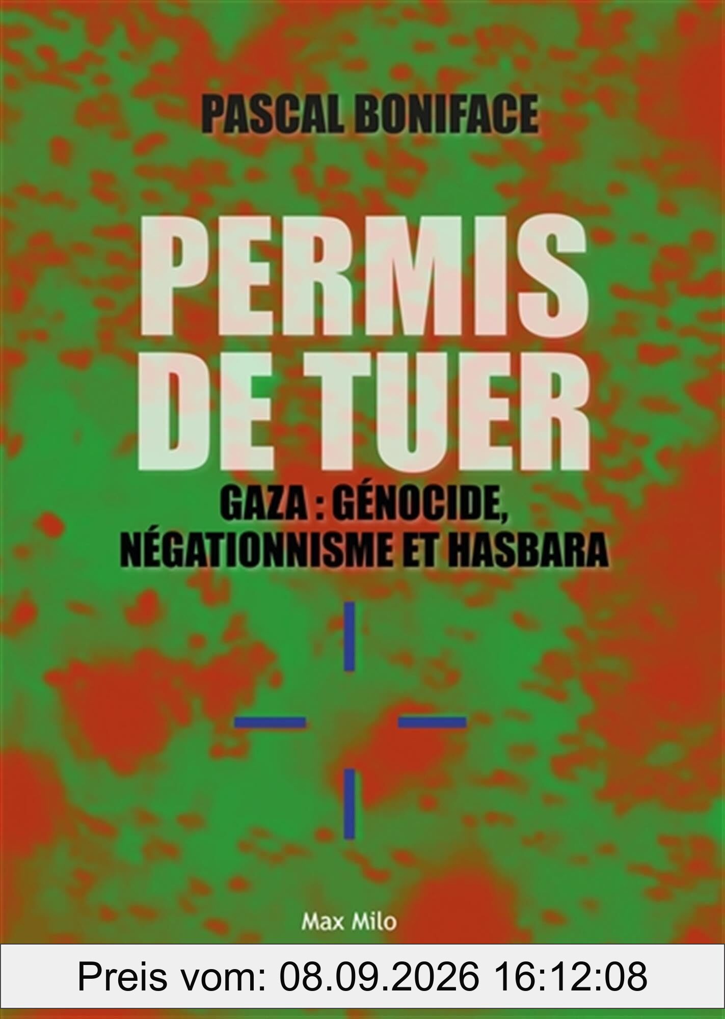 Permis de tuer : Gaza : génocide, négationnisme et hasbara