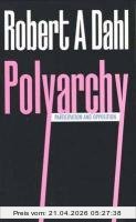 Dahl, Robert Alan Polyarchy, Participation And Opposition