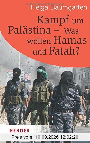 Kampf um Palästina - Was Wollen Hamas und Fatah? (HERDER spektrum)