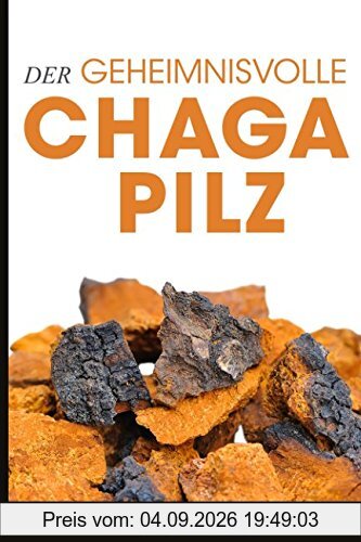 Der geheimnisvolle Chaga Pilz