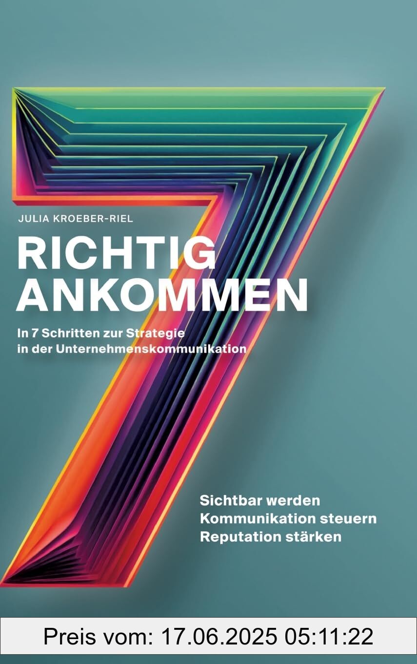 Brand : tredition, Binding : hardcover, Label : Richtig ankommen. In 7 Schritten zur Strategie in der Unternehmenskommunikation : Ein Ratgeber für Personen und Organisationen, die ihre Sichtbarkeit ... ihre Reputation stärken wollen – nachhaltig, medium : hardcover, numberOfPages : 172, publicationDate : 2024-11-01, languages : german, ISBN : 338419084X