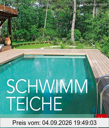 Schwimmteiche: Planung · Anlage · Technik · Bepflanzung · Pflege