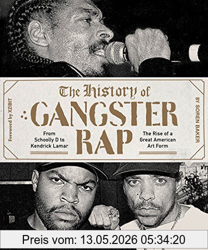 Soren Baker The History Of Gangster Rap