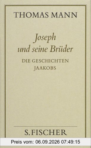 Thomas Mann, Gesammelte Werke in Einzelbänden. Frankfurter Ausgabe: Joseph und seine Brüder I Die Geschichten Jaakobs: Bd. 9