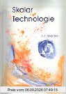 Skalartechnologie (Edition Neue Energien)