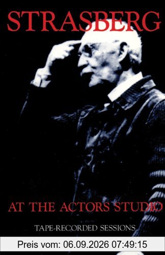 Strasberg at the Actors Studio: Tape-Recorded Sessions