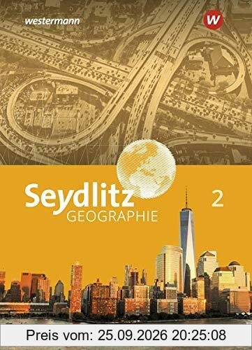 Seydlitz Geographie - Ausgabe 2019 für Gymnasien in Hessen: Schülerband 2