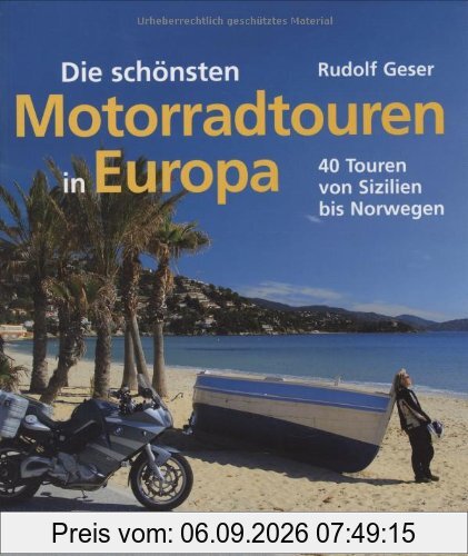 Die schönsten Motorradtouren in Europa: 40 Touren von Sizilien bis Norwegen