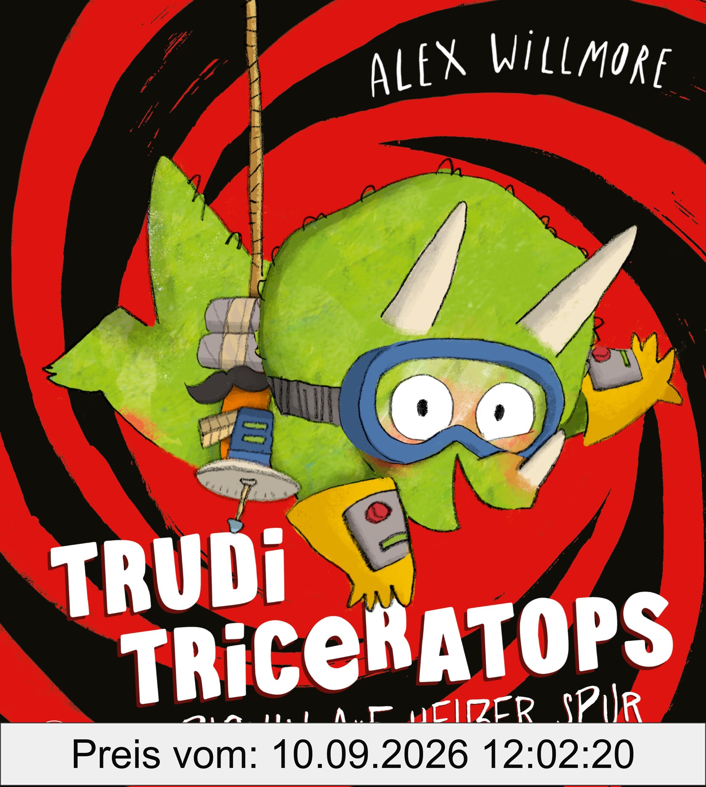 Trudi Triceratops. Spionin auf heißer Spur: Eine humorvolle Geschichte über die besondere Beziehung zwischen Großvätern und Enkelnfür Spürnasen und Dino-Fans ab 4