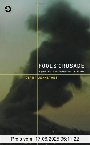 Binding : Taschenbuch, Label : Pluto Press, Publisher : Pluto Press, NumberOfItems : 1, PackageQuantity : 1, medium : Taschenbuch, numberOfPages : 328, publicationDate : 2002-09-20, authors : Diana Johnstone, ISBN : 0745319505